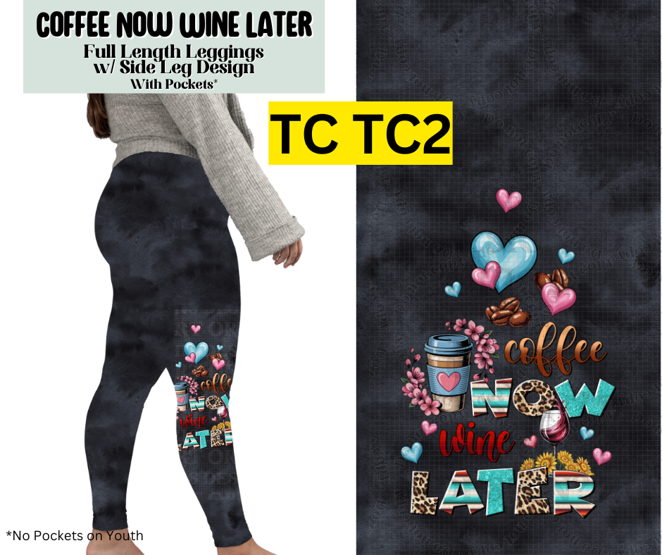 Coffee Now, Wine Later Full Length Leggings w/ Side Leg Designs