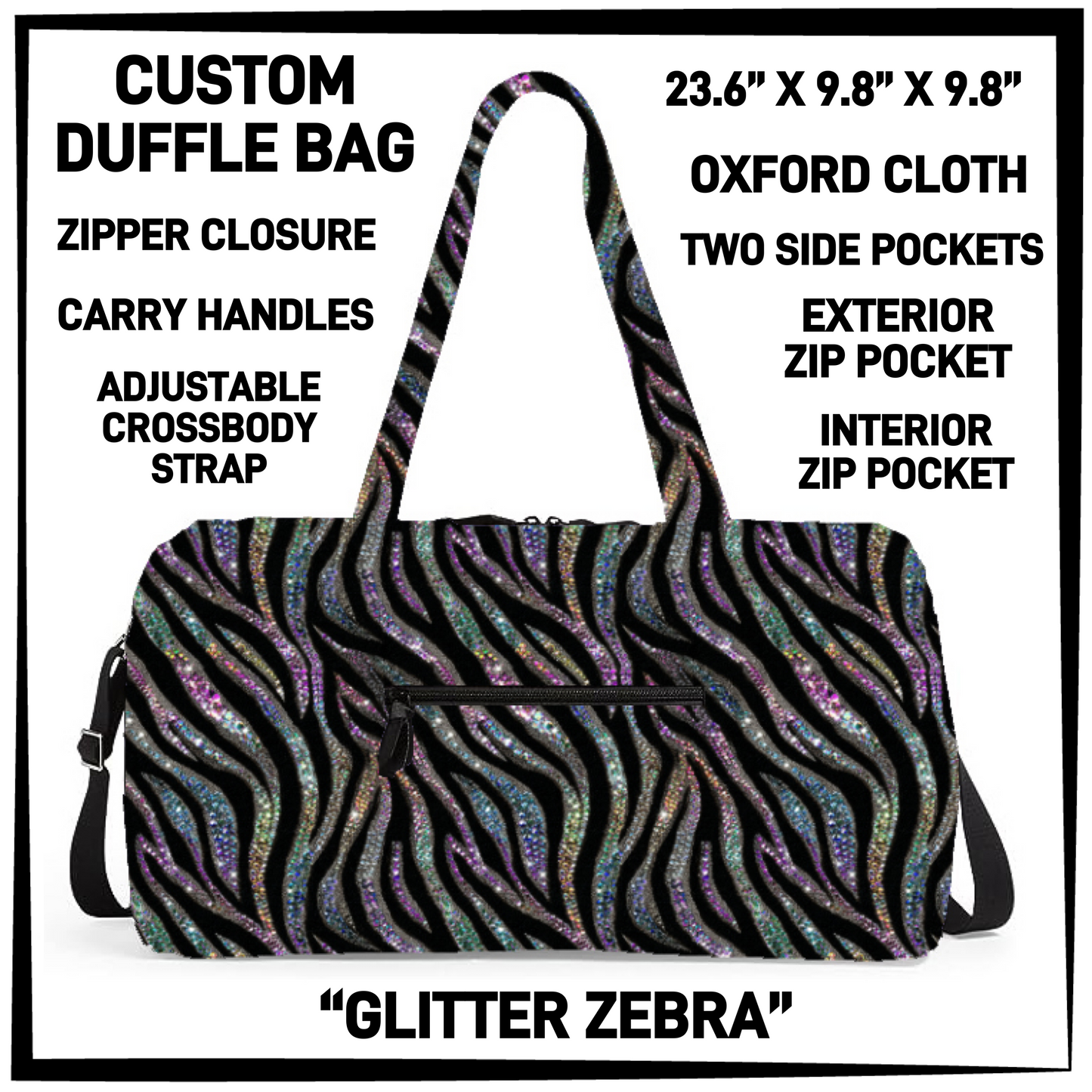 DF2B - Glitter Zebra Duffel Bag - Preorder Closing 6/25 ETA: Late Aug