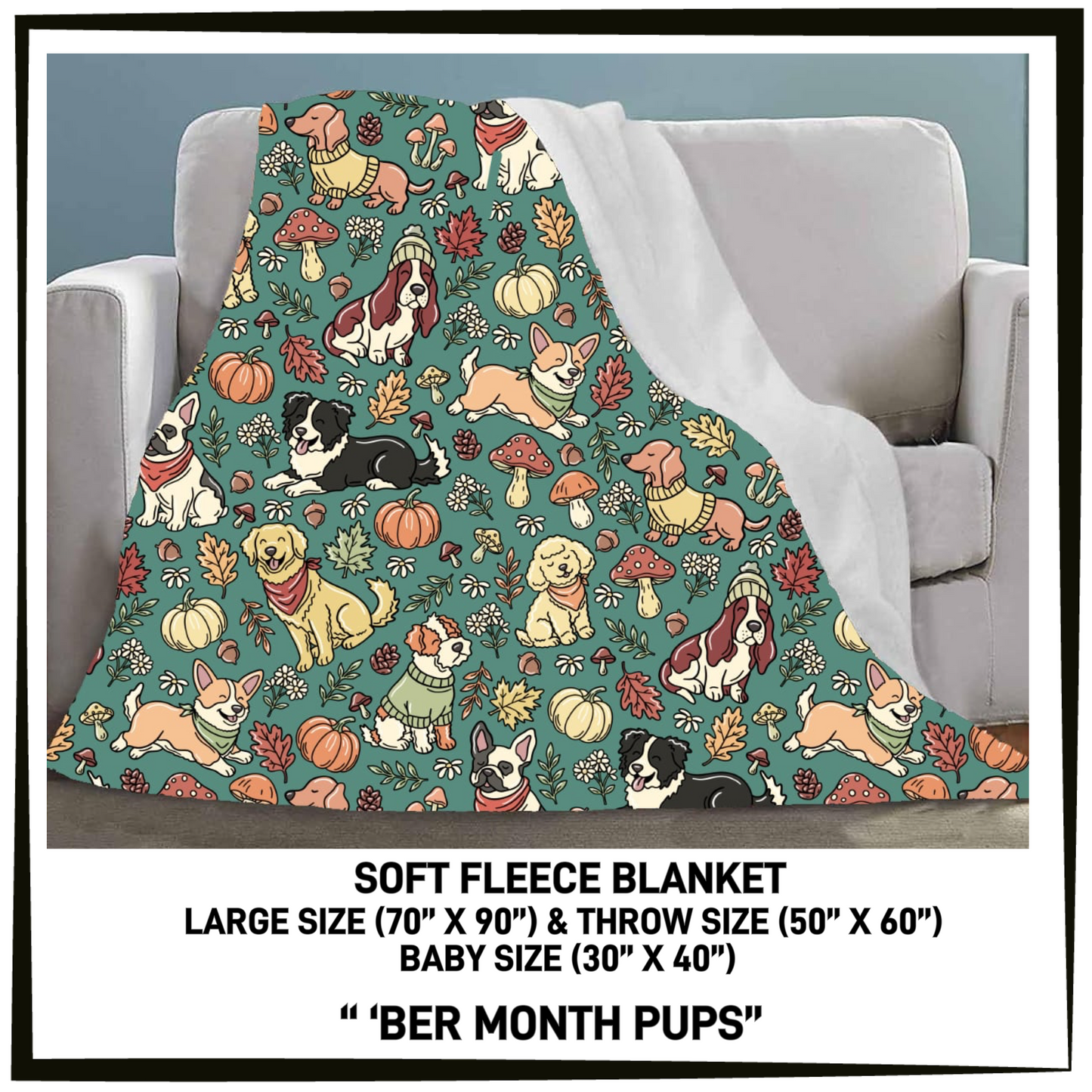 297BT - 'Ber Month Pups Fleece Blanket - Preorder Closing 7/26 ETA: Late Sept