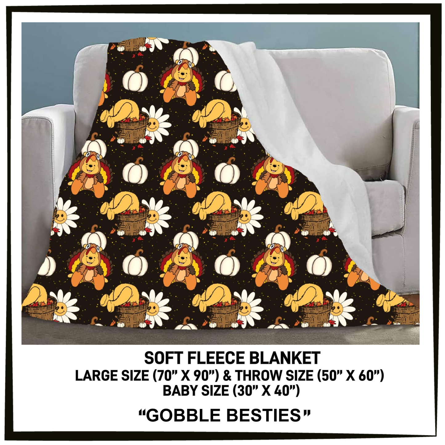297BT - Gobble Besties Fleece Blanket - Preorder Closing 7/26 ETA: Late Sept