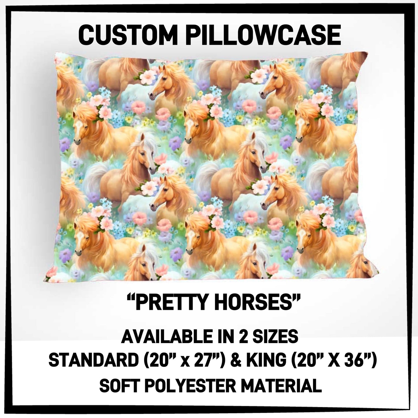 PC9S - Pretty Horses Pillowcase - Preorder ETA: Late Dec