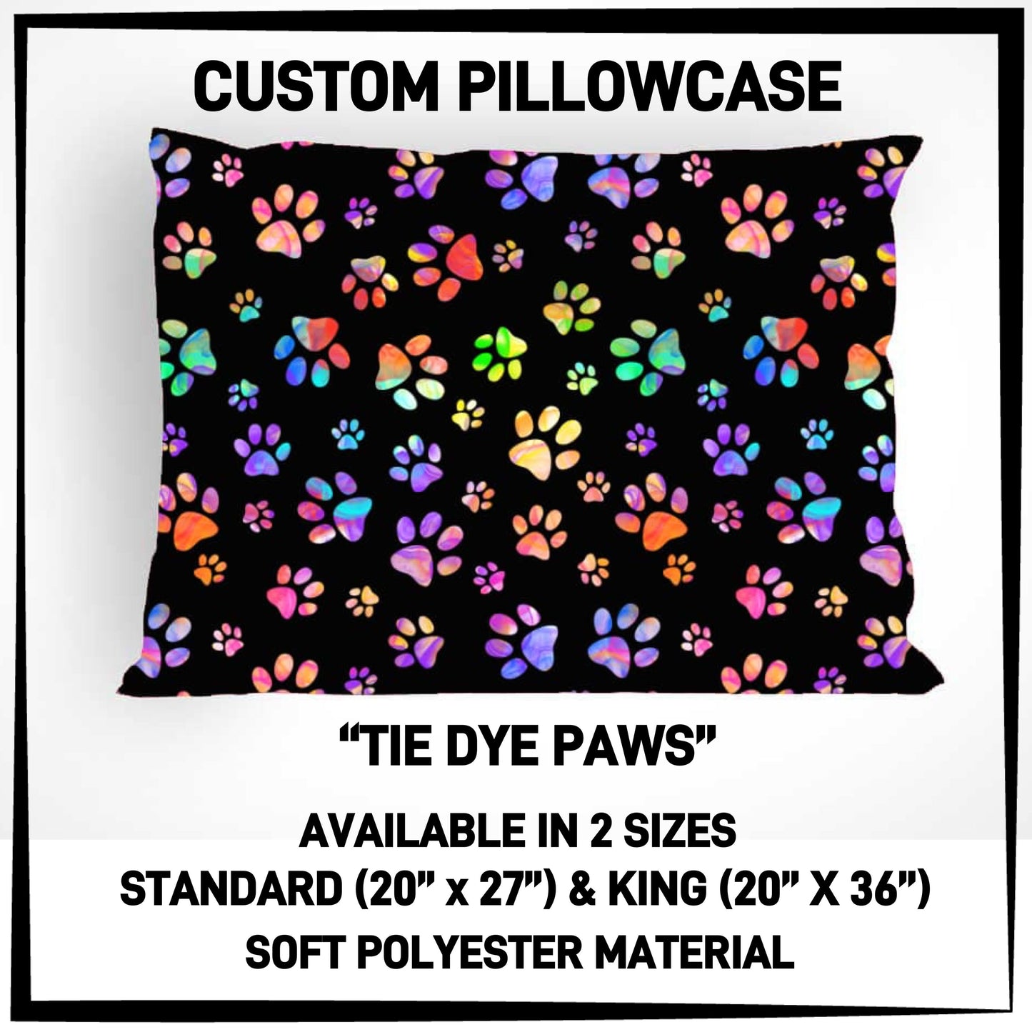 PC9S - Tie Dye Paws Pillowcase - Preorder ETA: Late Dec
