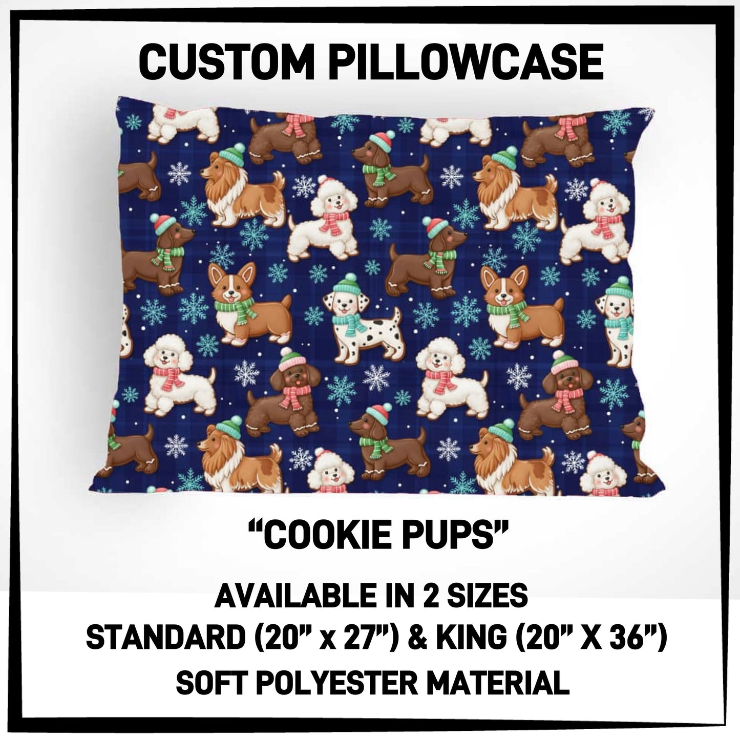 PC9S - Cookie Pups Pillowcase - Preorder ETA: Late Dec