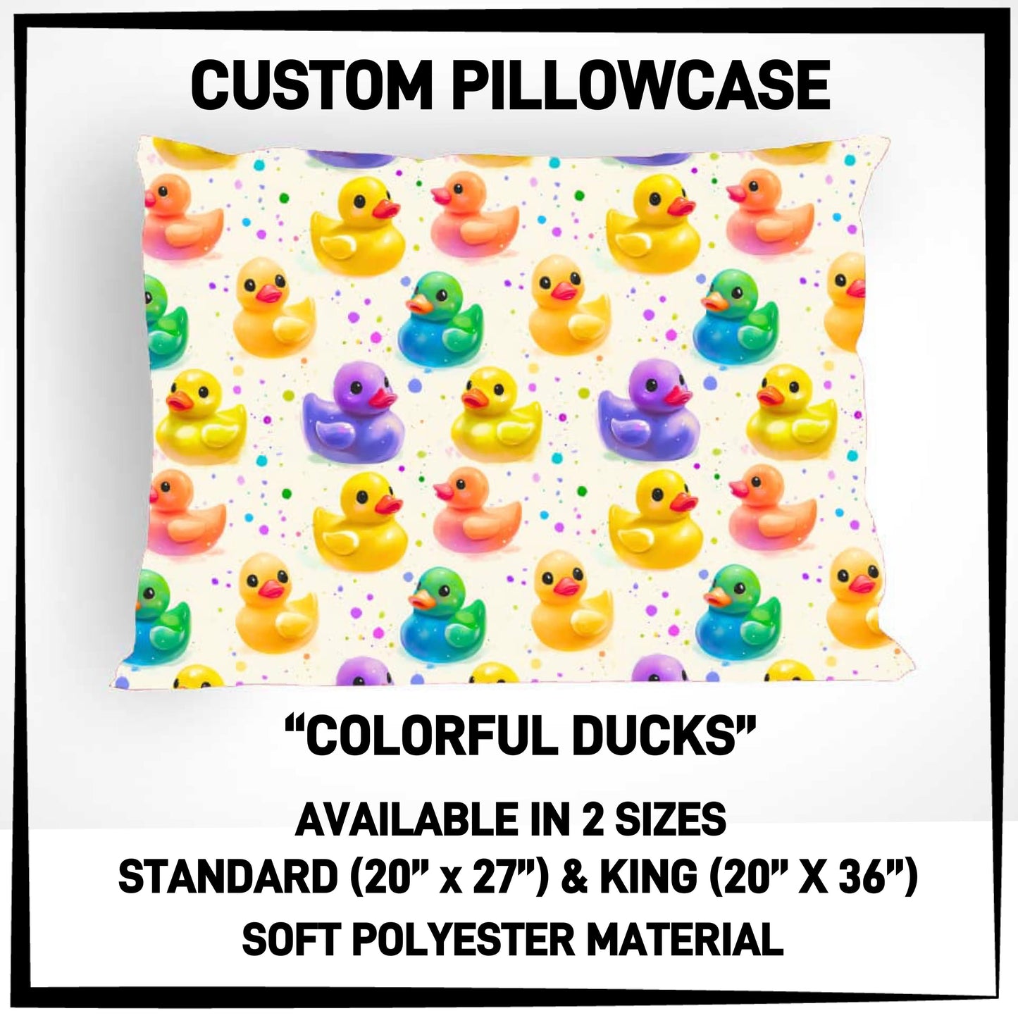 PC9S - Colorful Ducks Pillowcase - Preorder ETA: Late Dec
