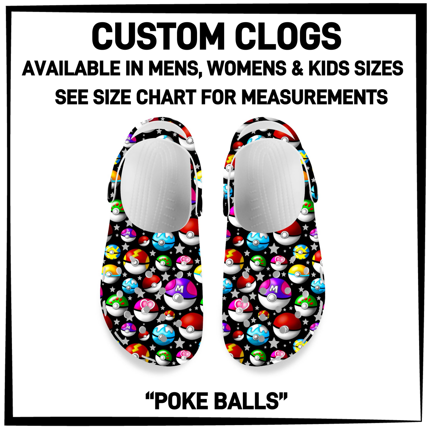 CM6C - Poke Balls Custom Clogs - Preorder Closing 12/28 ETA: Late Feb