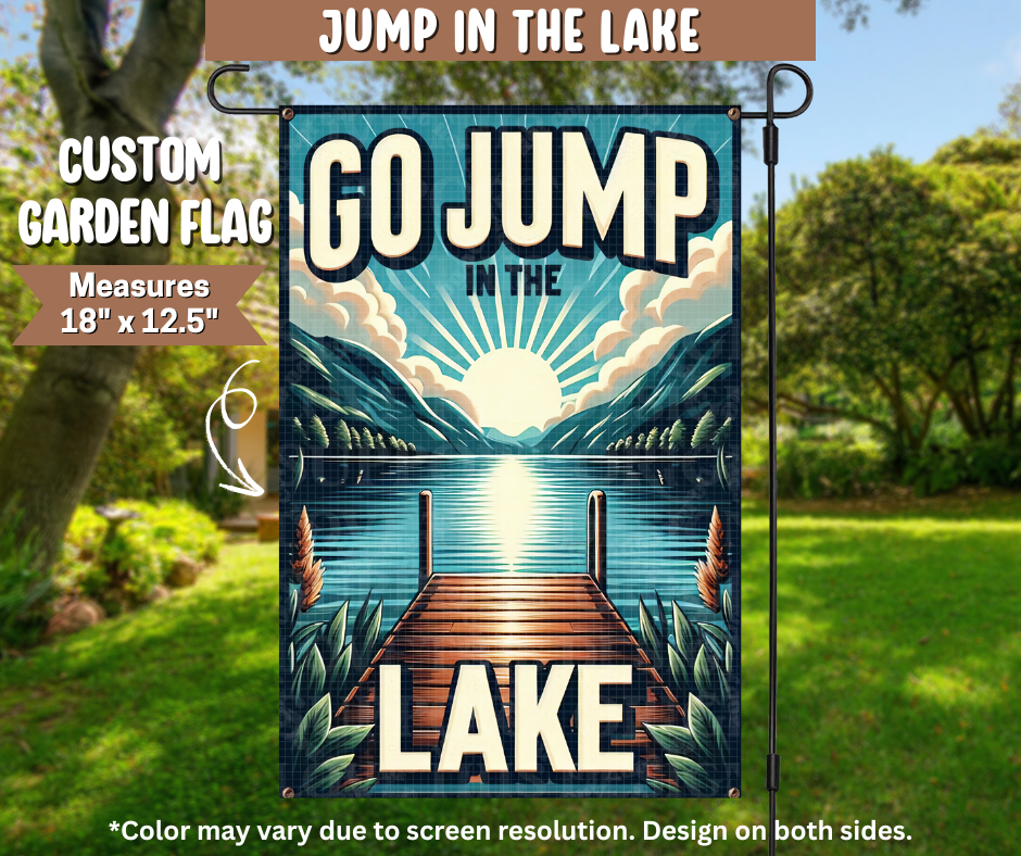 Jump In The Lake Garden Flag