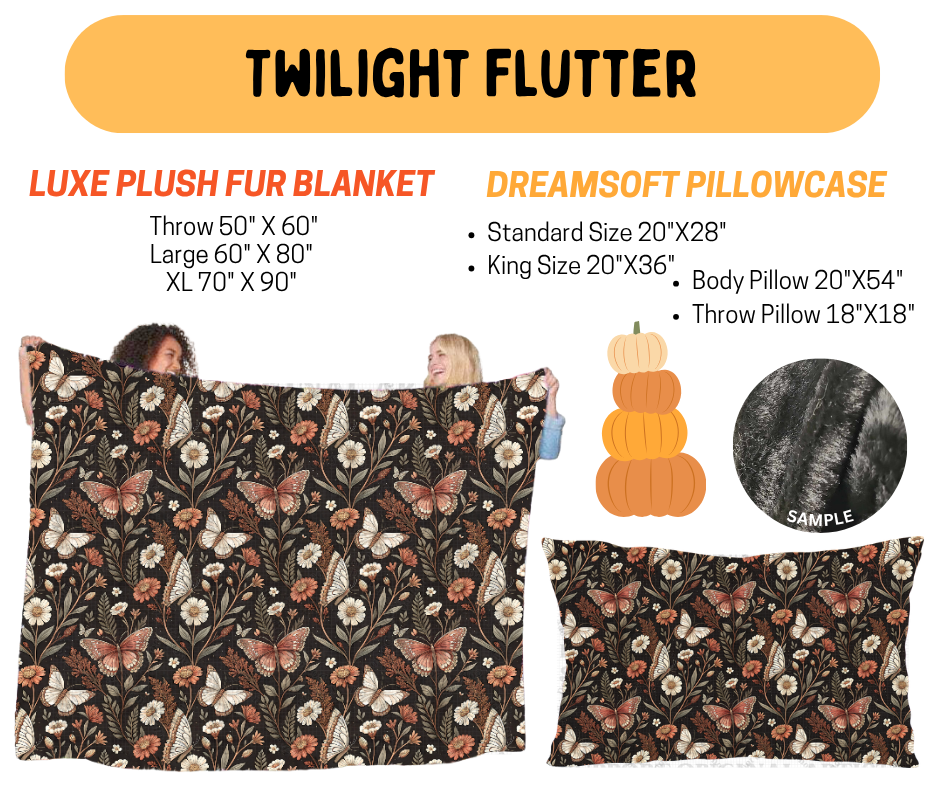 Preorder! Closes 7/8. ETA Oct. Twilight Flutter Fur Blanket and/or DreamSoft Pillowcase