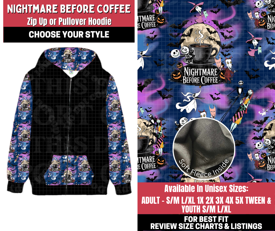 Preorder! Closes 11/13. ETA Jan. Nightmare Before Coffee Zip-Up or Pullover Hoodie