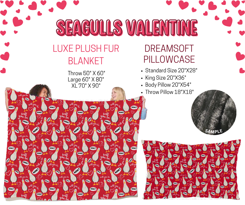 Preorder! Closes 11/17. ETA Jan. Seagulls Valentine Luxe Plush Fur Blanket and/or DreamSoft Pillowcase
