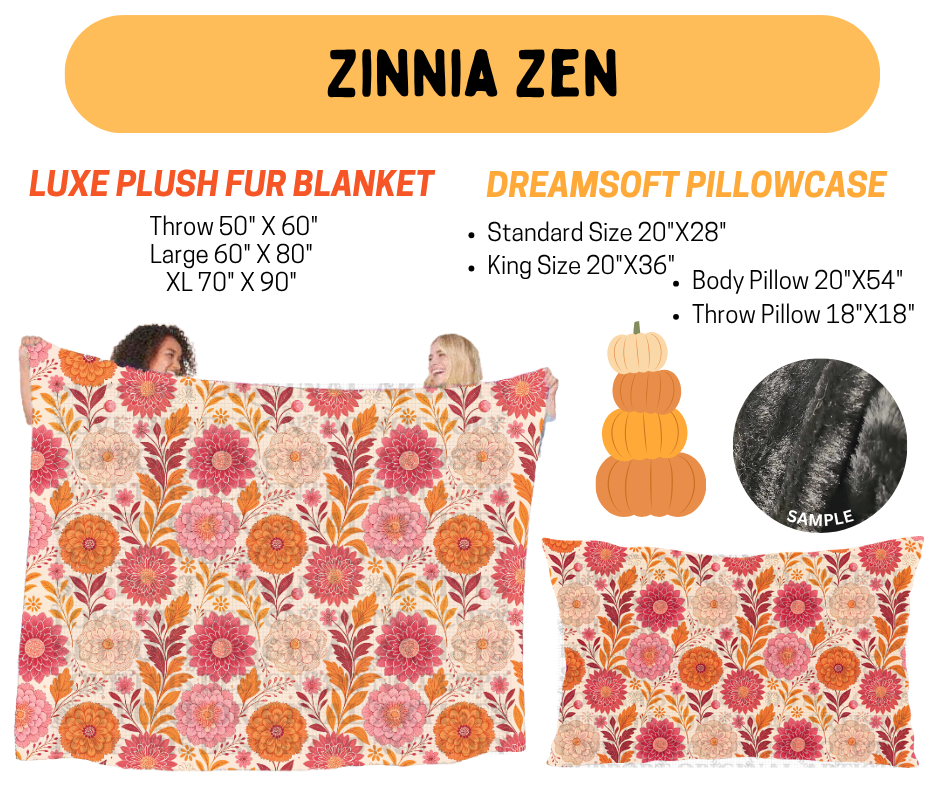 Preorder! Closes 7/8. ETA Oct. Zinnia Zen Fur Blanket and/or DreamSoft Pillowcase