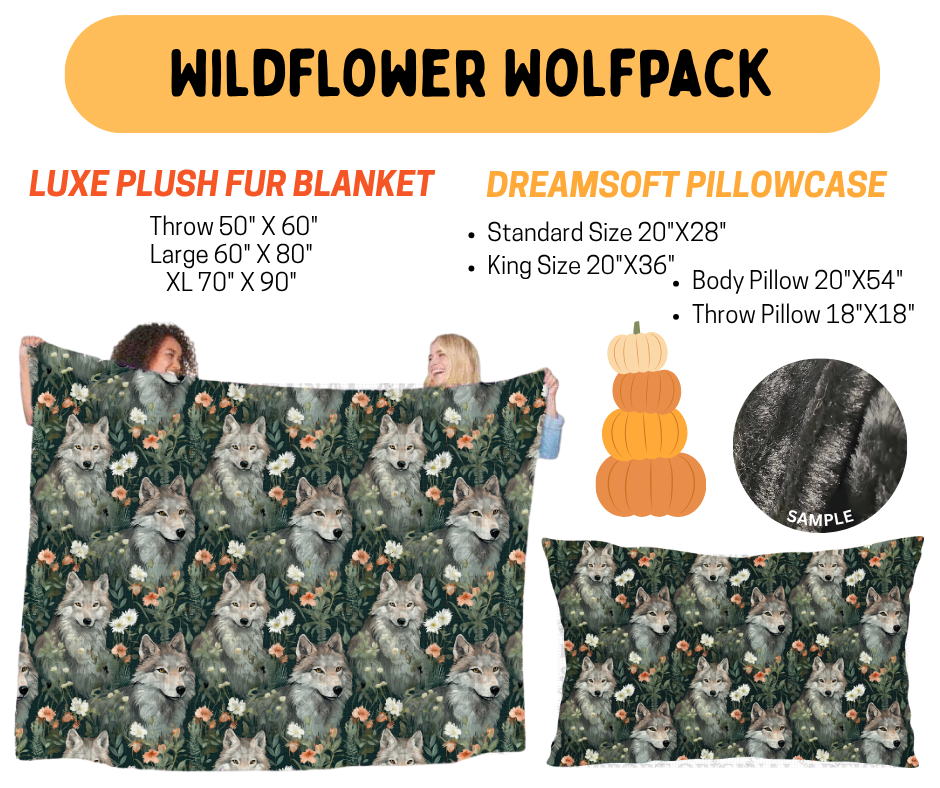 Preorder! Closes 7/8. ETA Oct. Wildflower Wolfpak Fur Blanket and/or DreamSoft Pillowcase