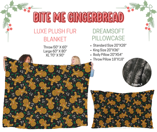 Preorder! Closes 9/3. ETA Dec. Bite Me Gingerbread Luxe Plush Fur Blanket and/or DreamSoft Pillowcase