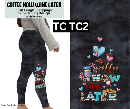 Coffee Now, Wine Later Full Length Leggings w/ Side Leg Designs
