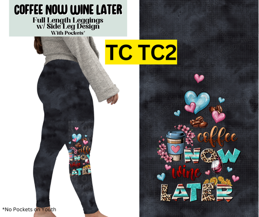 Coffee Now, Wine Later Full Length Leggings w/ Side Leg Designs
