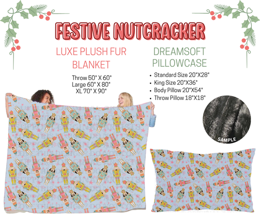 Preorder! Closes 9/3. ETA Dec. Festive Nutcracker Luxe Plush Fur Blanket and/or DreamSoft Pillowcase