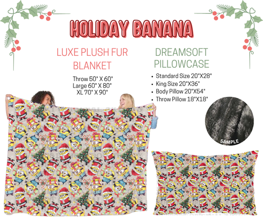 Preorder! Closes 9/3. ETA Dec. Holiday Banana Luxe Plush Fur Blanket and/or DreamSoft Pillowcase