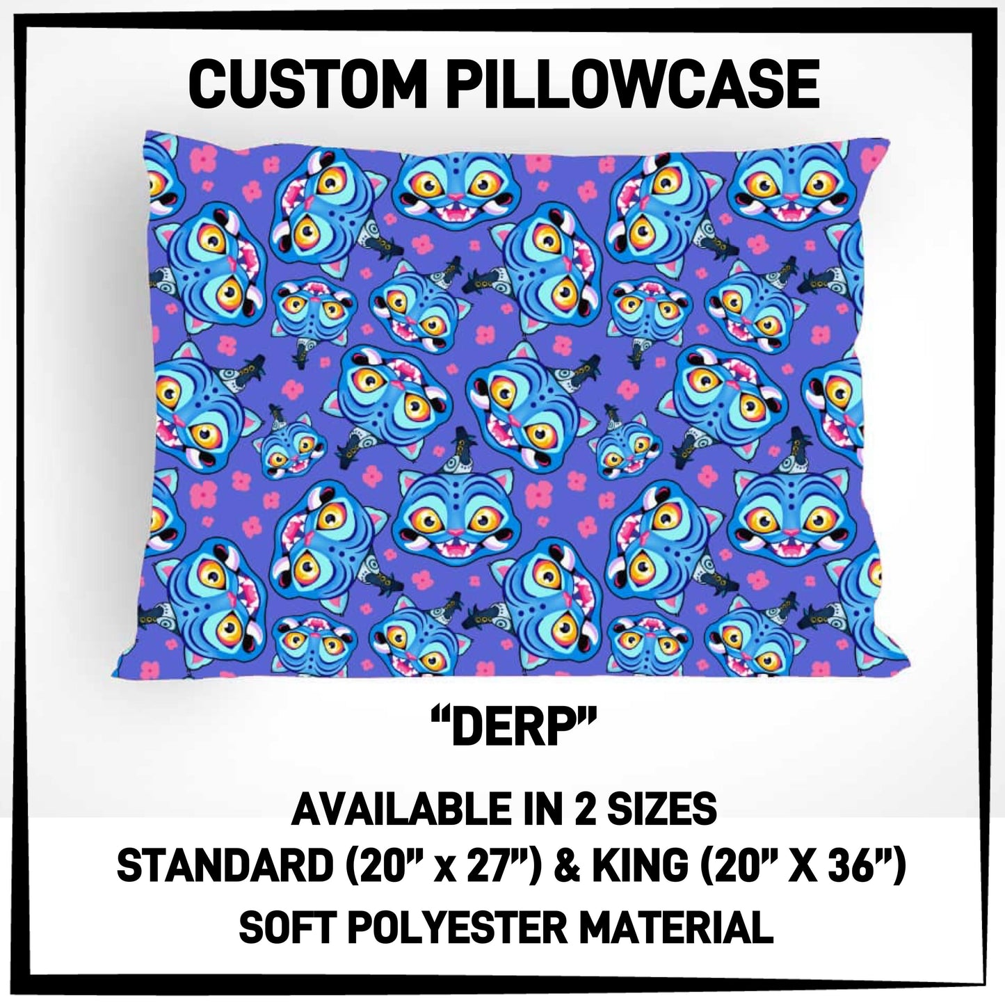 PC9S - Derp Pillowcase - Preorder ETA: Late Dec