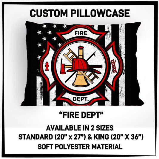 PC9S - Fire Dept Pillowcase - Preorder ETA: Late Dec