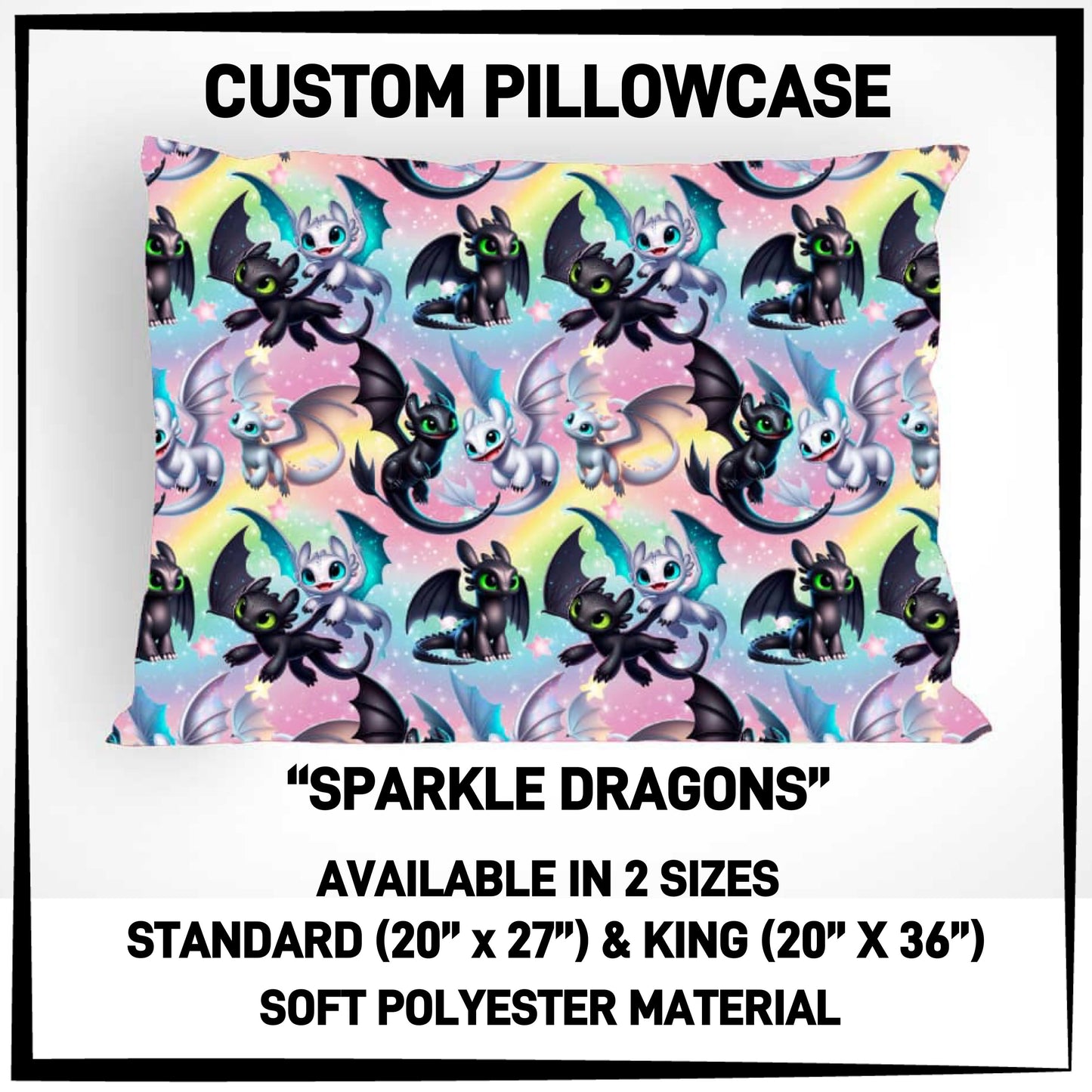 PC9S - Sparkle Dragons Pillowcase - Preorder ETA: Late Dec