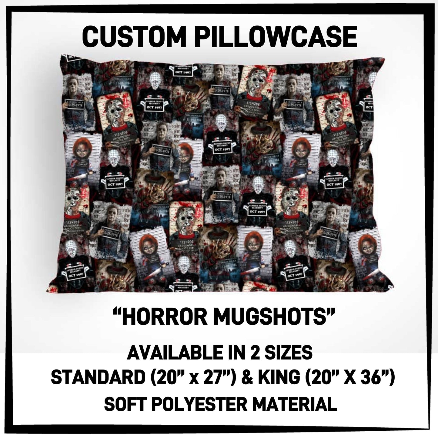 PC9S - Horror Mugshots Pillowcase - Preorder ETA: Late Dec