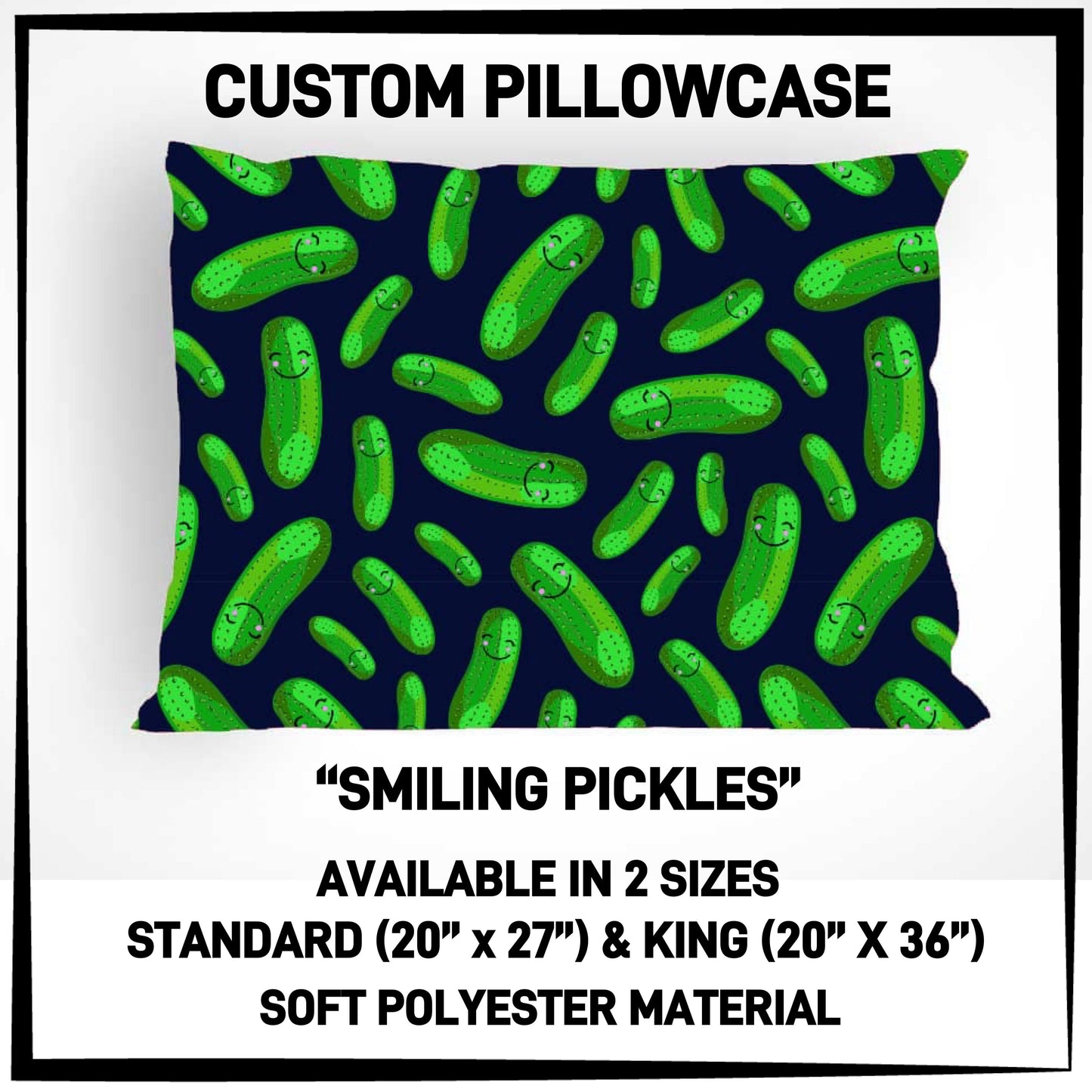 PC9S - Smiling Pickles Pillowcase - Preorder ETA: Late Dec