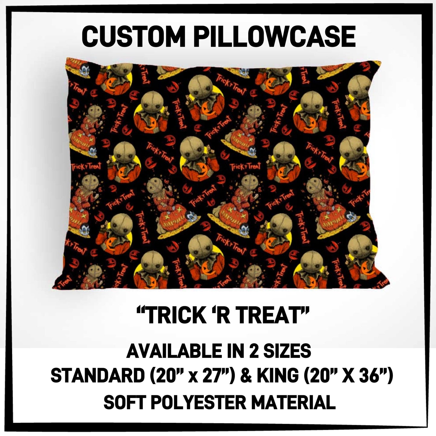 PC9S - Trick 'R Treat Pillowcase - Preorder ETA: Late Dec