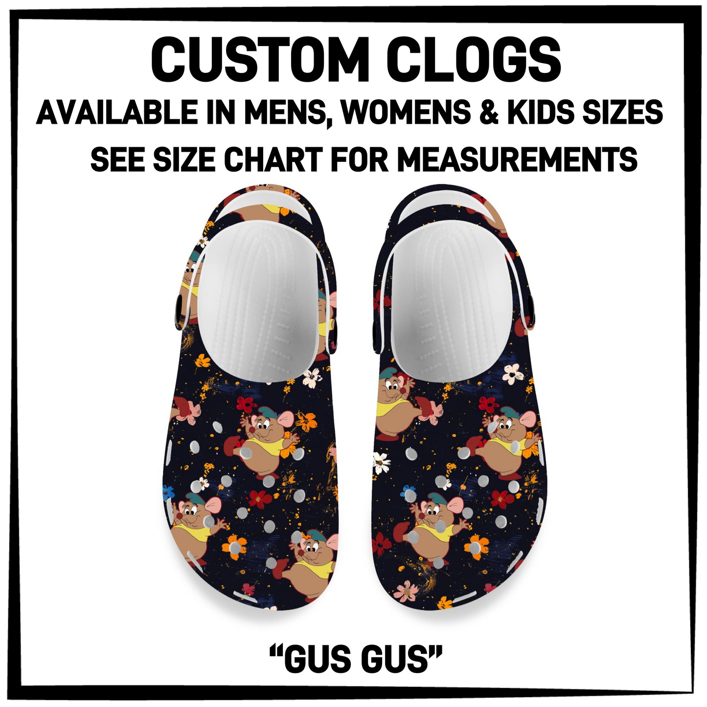 CM6C - Gus Gus Custom Clogs - Preorder Closing 12/28 ETA: Late Feb