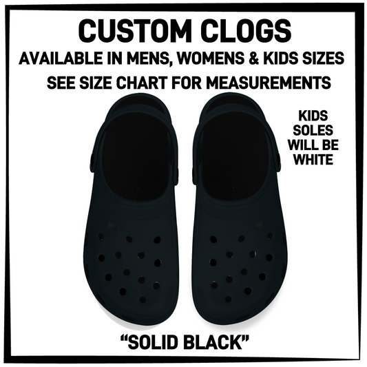 CM6C - Solid Black Custom Clogs - Preorder Closing 12/28 ETA: Late Feb