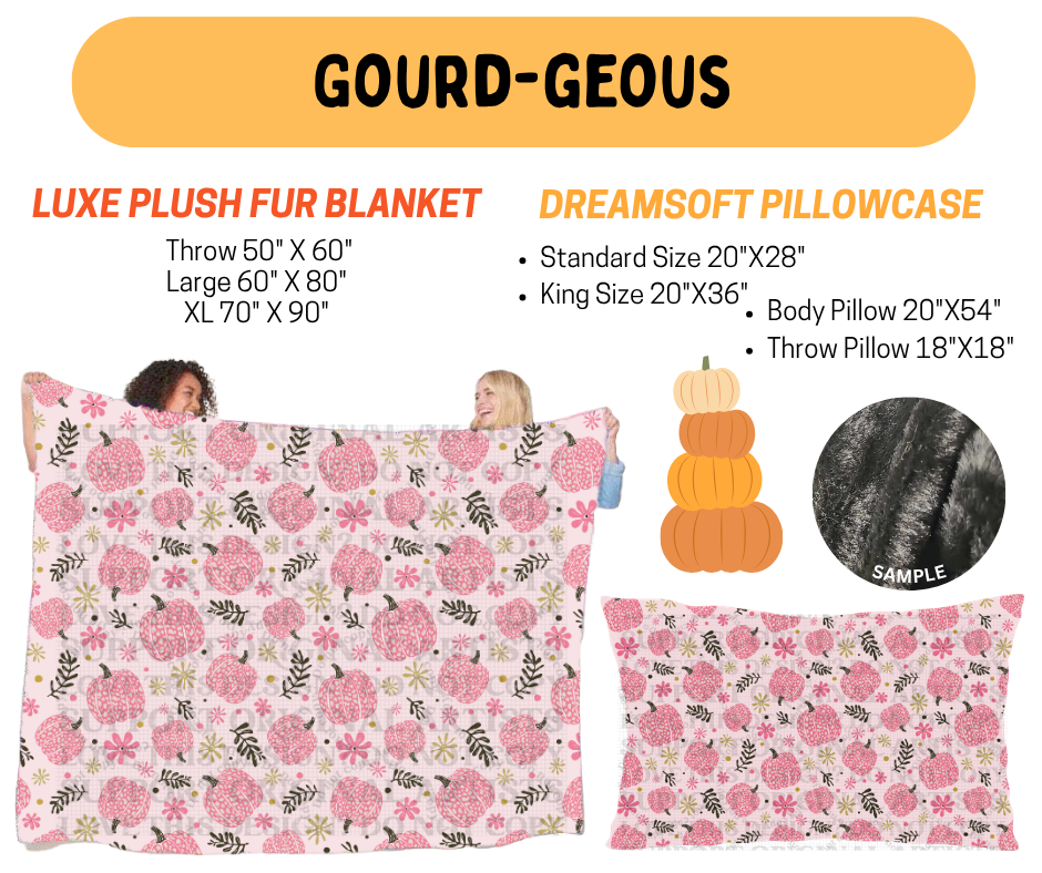 Preorder! Closes 7/8. ETA Oct. Gourd-geous Fur Blanket and/or DreamSoft Pillowcase
