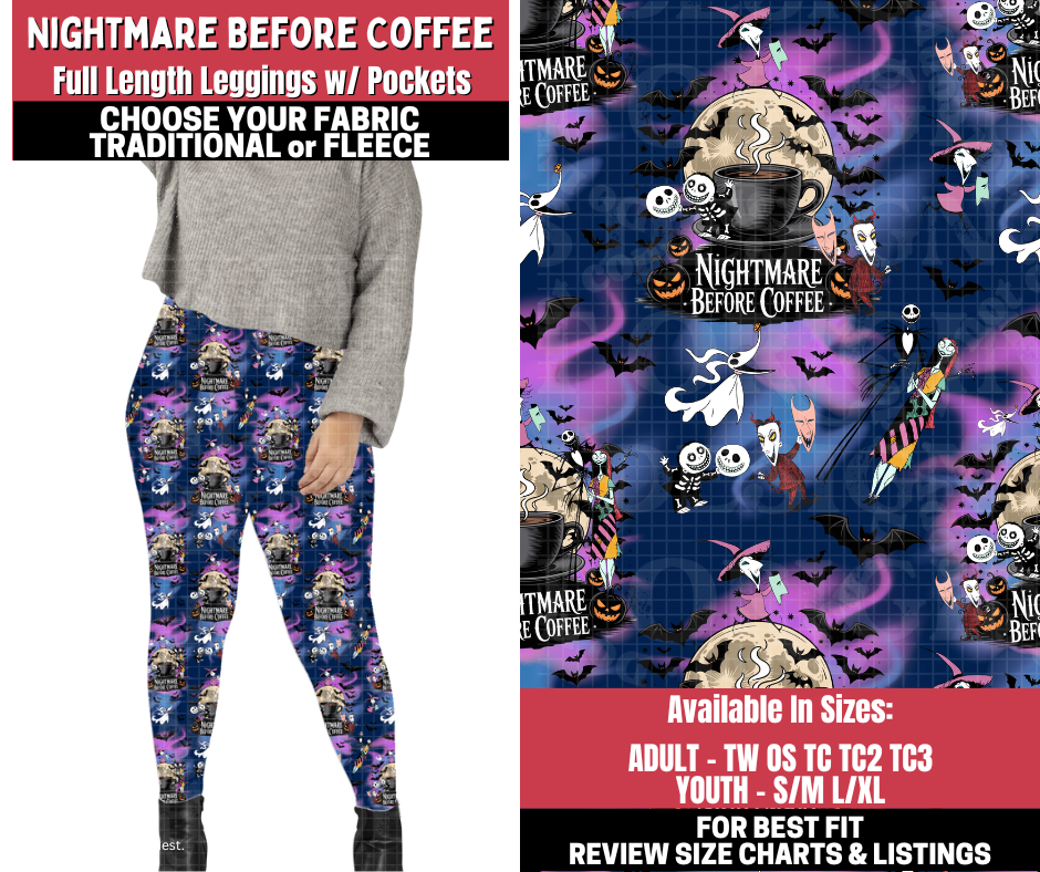 Preorder! Closes 11/13. ETA Jan. Nightmare Before Coffee Leggings Choose Fleece or Traditional