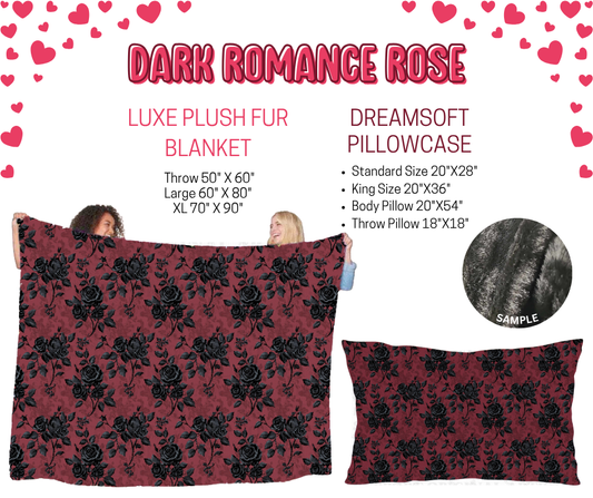Preorder! Closes 11/17. ETA Jan. Dark Romance Rose Luxe Plush Fur Blanket and/or DreamSoft Pillowcase