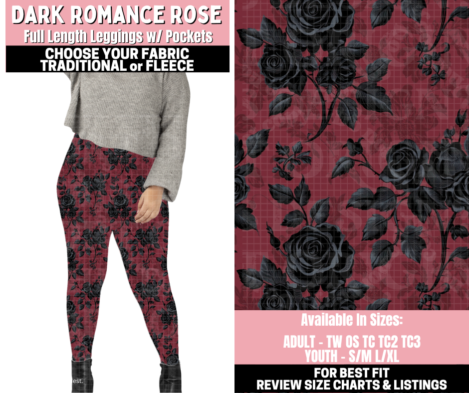 Preorder! Closes 11/12. ETA Jan. Dark Romance Rose Leggings Choose Fleece or Traditional