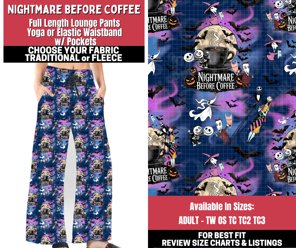 Preorder! Closes 11/13. ETA Jan. Nightmare Before Coffee Lounge Pants Choose Fleece or Traditional