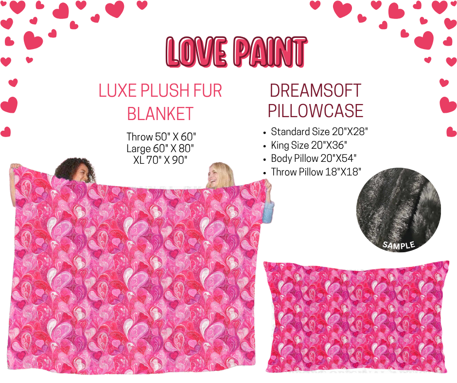 Preorder! Closes 11/17. ETA Jan. Love Paint Luxe Plush Fur Blanket and/or DreamSoft Pillowcase